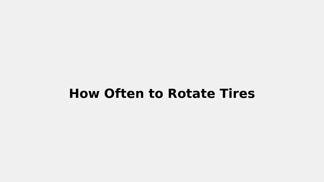 How Often to Rotate Tires: A Complete 2025 Guide
